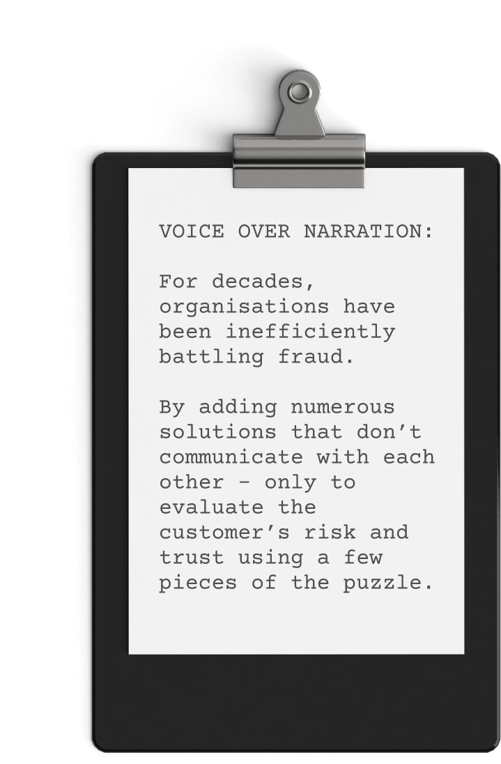 A clipboard with a typed note clipped to it. The note reads: "VOICE OVER NARRATION: For decades, organizations have been inefficiently battling fraud. By adding numerous solutions that don't communicate with each other—only to evaluate the customer's risk and trust using a few pieces of the puzzle." Consider utilizing animated explainer video services to illuminate these challenges effectively.